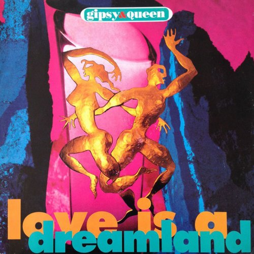 Gipsy & Queen - Love Is A Dreamland (Vinyl, 12'') 1991