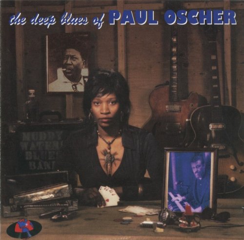 Paul Oscher - The Deep Blues Of Paul Oscher (1995)