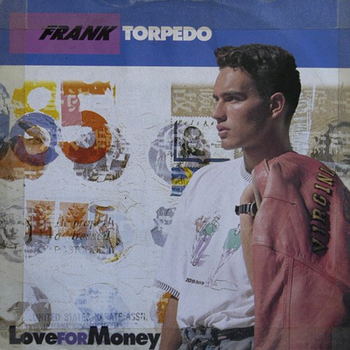 Frank Torpedo - Love For Money (Vinyl, 12'') 1991