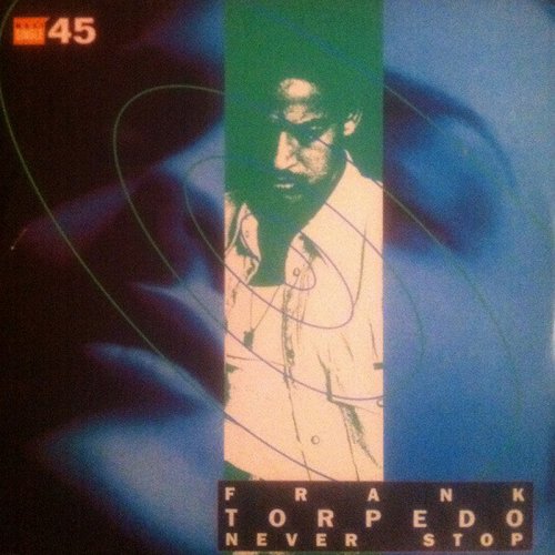Frank Torpedo - Never Stop (Vinyl, 12'') 1992