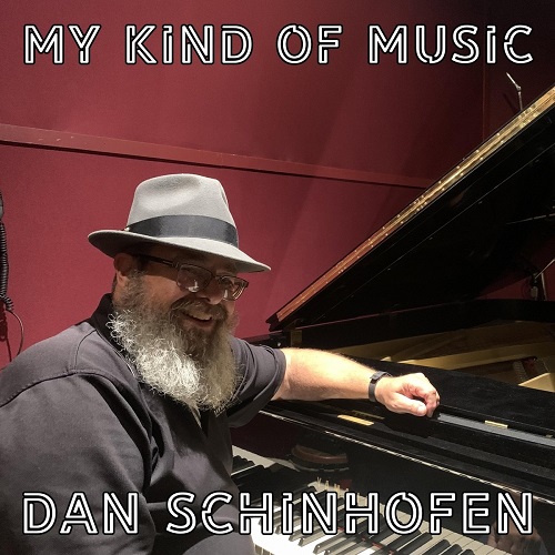 Dan Schinhofen - My Kind Of Music 2021