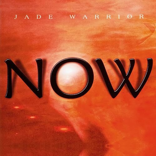 Jade Warrior – Now (2008)