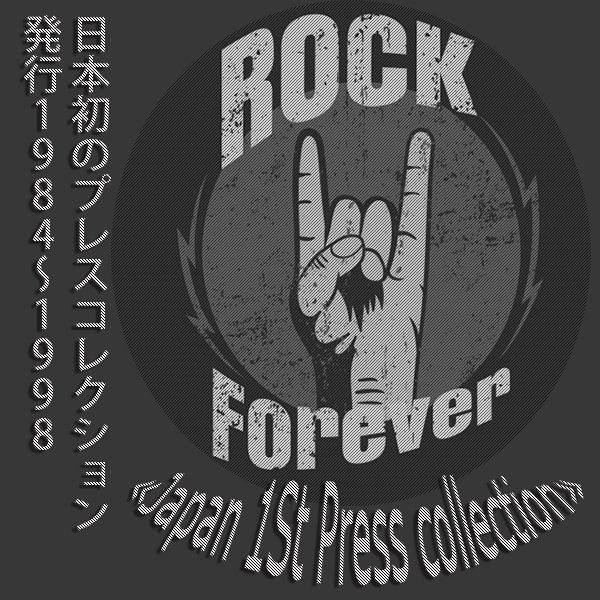 ROCK Forever!!! «Exclusive for Lossless-Galaxy collection» (165 x CD • Japan 1St Press • 1974-1998)