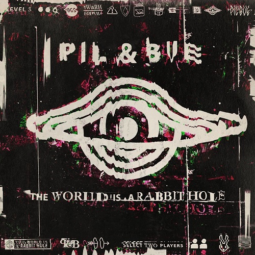 Pil & Bue - The World Is A Rabbit Hole 2021