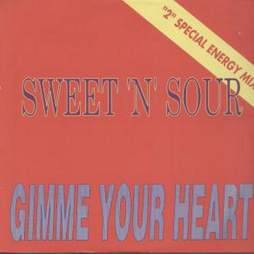 Sweet 'N' Sour - Gimme Your Heart (Vinyl, 12'') 1992