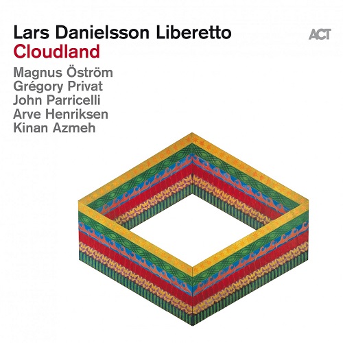 Lars Danielsson Liberetto - Cloudland 2021