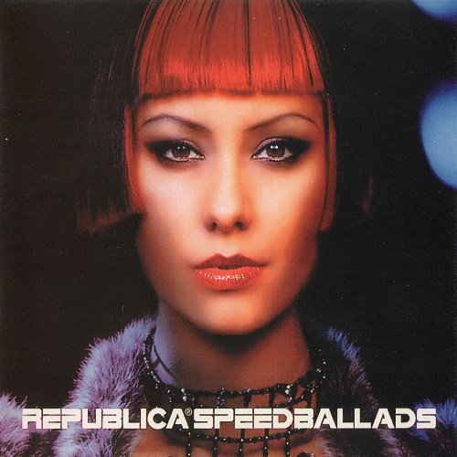 Republica - Speedballads (1998)