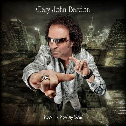 Gary John Barden - Rock'n Roll My Soul (2010)