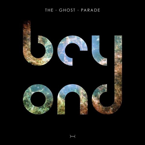 The Ghost Parade - Beyond 2021