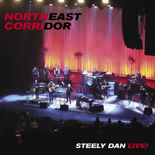 Steely Dan - Northeast Corridor: Steely Dan Live 2021