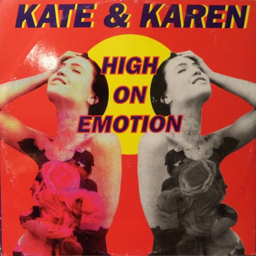 Kate & Karen - High On Emotion (Vinyl, 12'') 1992