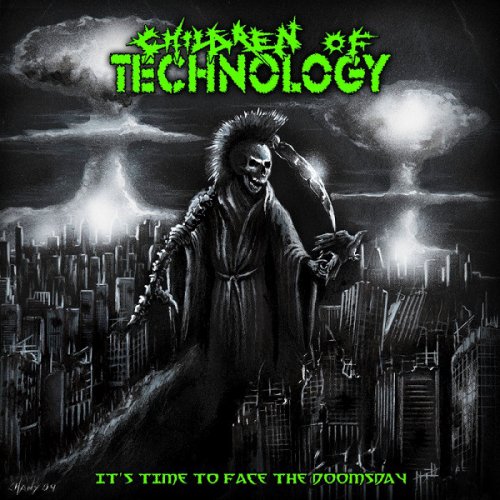 Children Of Technology - It's Time To Face The Doomsday (2010)