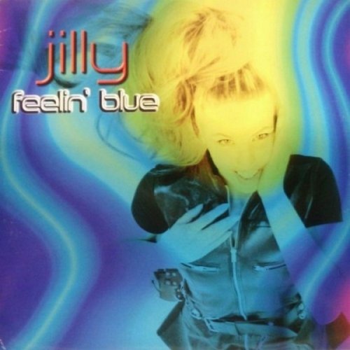 Jilly - Feelin' Blue (Vinyl, 12'') 1996