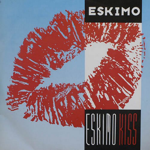 Eskimo - Eskimo Kiss (Vinyl, 12'') 1989