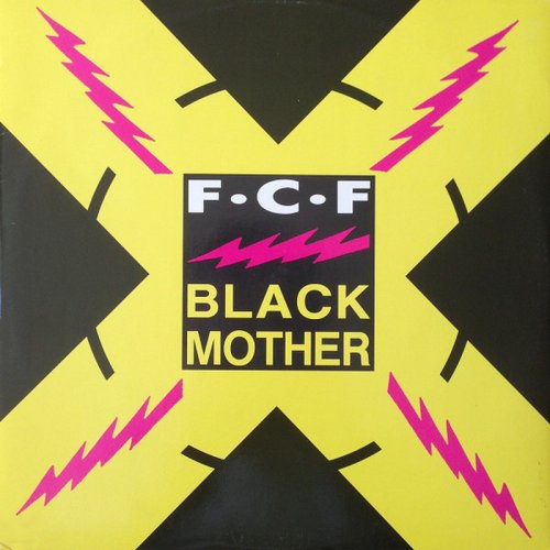 F.C.F. - Black Mother (Vinyl, 12'') 1989