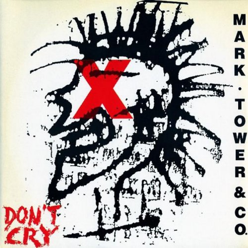 Mark Tower & Co. - Don't Cry (Vinyl, 12'') 1989