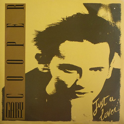 Gary Cooper - Just A Lover (Vinyl, 12'') 1989