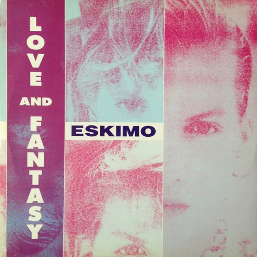 Eskimo - Love And Fantasy (Vinyl, 12'') 1990