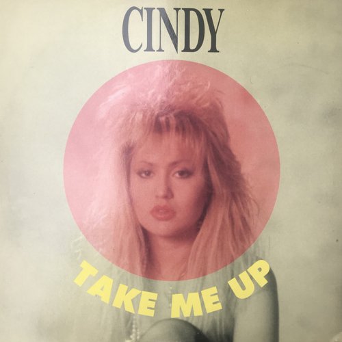 Cindy - Take Me Up (Vinyl, 12'') 1990