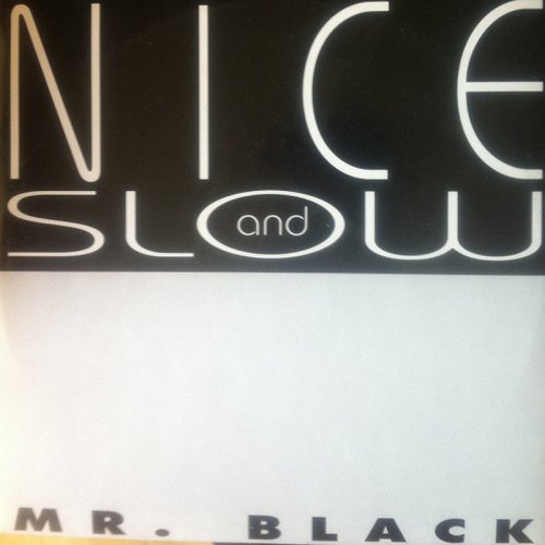 Mr. Black - Nice And Slow (Vinyl, 12'') 1994