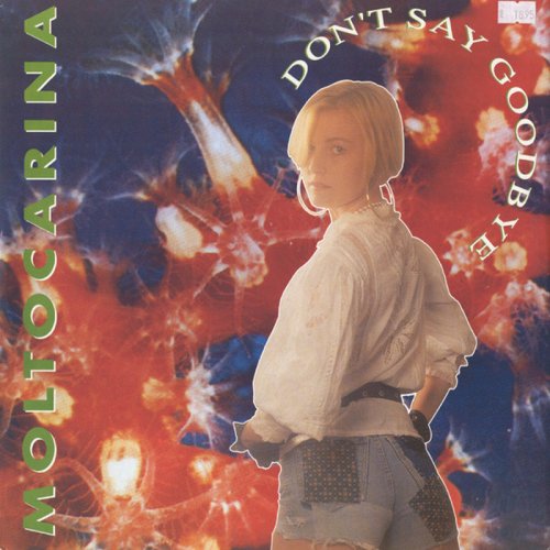 Moltocarina - Don't Say Goodbye (Vinyl, 12'') 1992