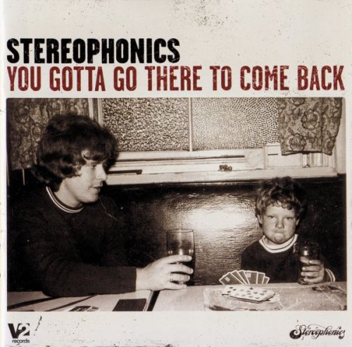 Stereophonics - You Gotta Go There to Come Back (2003)