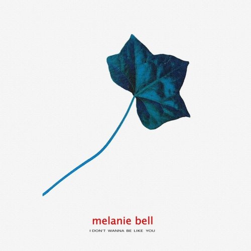 Melanie Bell - I Don't Wanna Be Like You (Vinyl, 12'') 1990