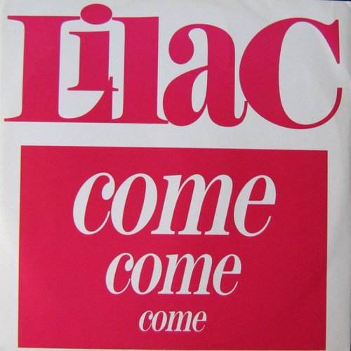 Lilac - Come, Come, Come (Vinyl, 12'') 1989