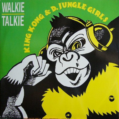 King Kong & D.Jungle Girls - Walkie Talkie (Vinyl, 12'') 1989