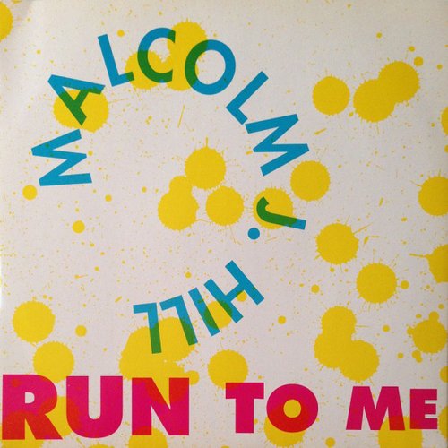 Malcolm J. Hill - Run To Me (Vinyl, 12'') 1990