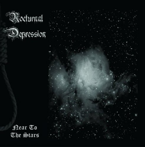 Nocturnal Depression - Near To The Stars (2004)