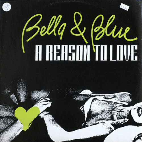 Bella & Blue - A Reason To Love (Vinyl, 12'') 1992