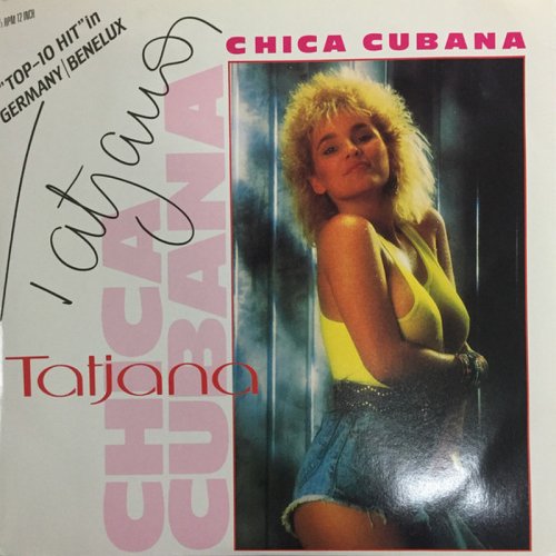 Tatjana - Chica Cubana (Vinyl, 12'') 1988