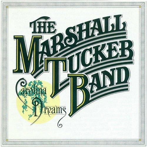 The Marshall Tucker Band - Carolina Dreams (1977)
