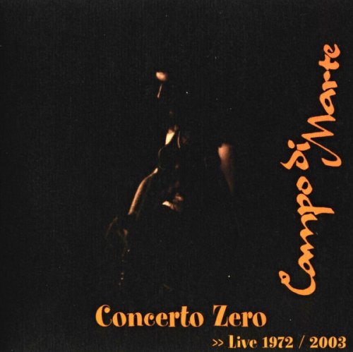 Campo Di Marte – Concerto Zero. Live 1972 / 2003 [2 CD] (2003)