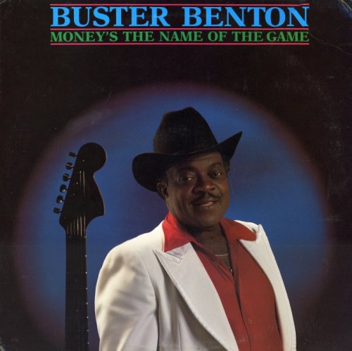 Buster Benton - Money's The Name Of The Game [Vinyl-Rip] (1989)