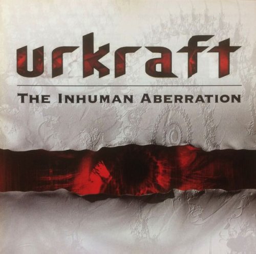 Urkraft - The Inhuman Aberration (2006)