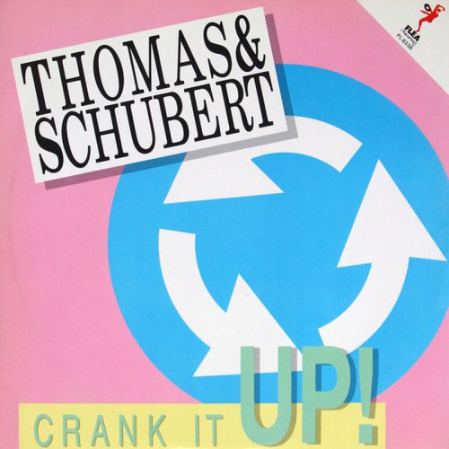 Thomas & Schubert - Crank It Up! (Vinyl, 12'') 1988