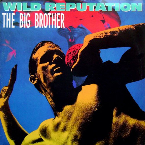 The Big Brother - Wild Reputation (Vinyl, 12'') 1990