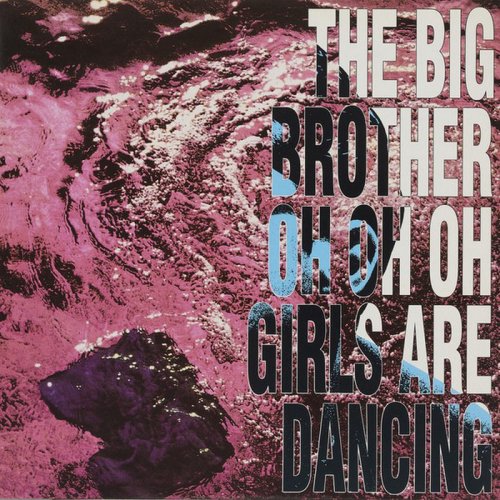 The Big Brother - Oh Oh Oh Girls Are Dancing (Vinyl, 12'') 1991