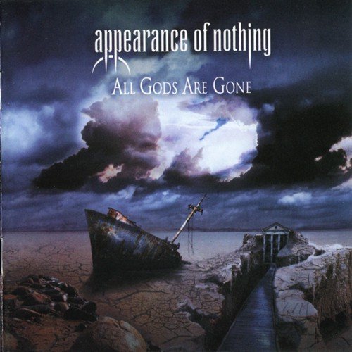 Appearance Of Nothing - All Gods Are Gone (2011)