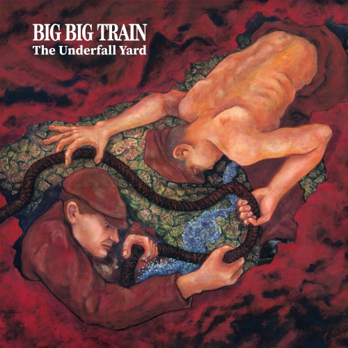 Big Big Train - The Underfall Yard (Reissue) 2021