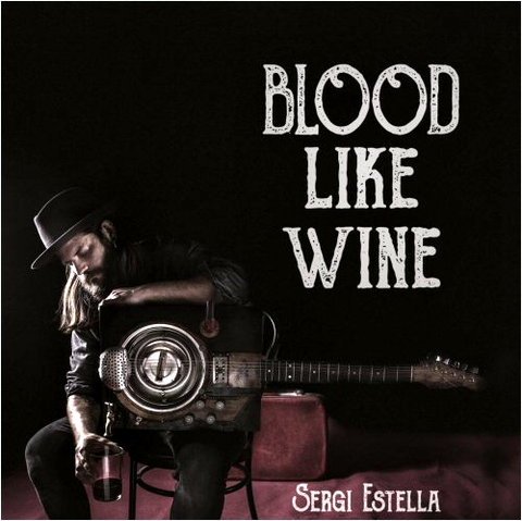 Sergi Estella - Blood Like Wine (2021)