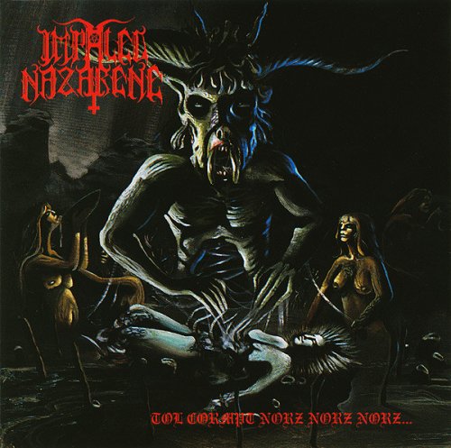 Impaled Nazarene - Tol Cormpt Norz Norz Norz... (1993)