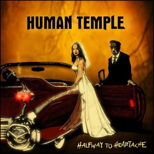 Human Temple - Halfway To Heartache (2012)