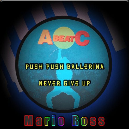 Mario Ross - Push Push Ballerina / Never Give Up (Vinyl, 12'') 1992
