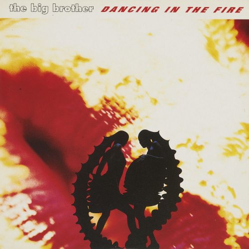 The Big Brother - Dancing In The Fire (4 x File, Single) (1992) 2021