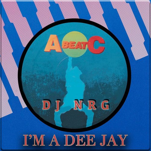DJ NRG - I'm A Dee Jay (4 x File, Single) (1992) 2021