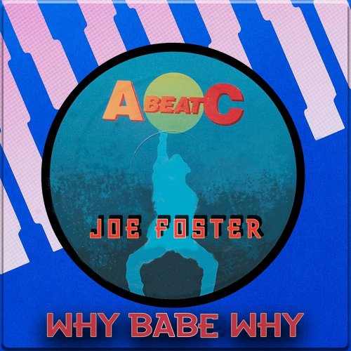 Joe Foster - Why Babe Why (4 x File, Single) (1992) 2021
