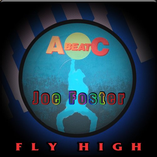 Joe Foster - Fly High (4 x File, Single) (1992) 2021